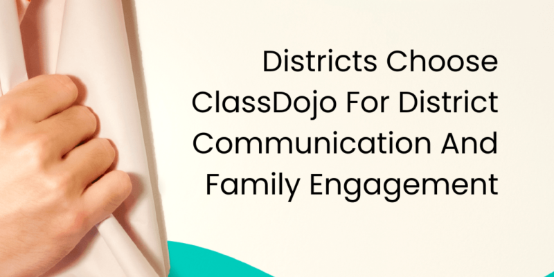 districts-choose-classdojo-for-district-communication-and-family-engagement
