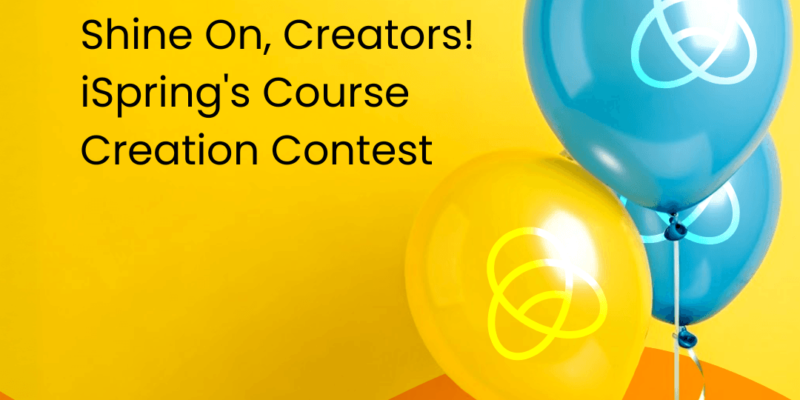 shine-on,-creators!-ispring’s-course-creation-contest